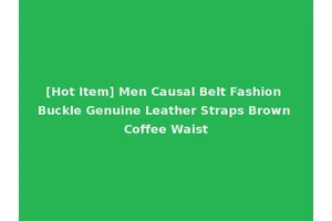 [Hot Item] Men Causal Belt Fashion Buckle Genuine Leather Straps Brown Coffee Waist