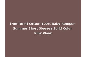 [Hot Item] Cotton 100% Baby Romper Summer Short Sleeves Solid Color Pink Wear