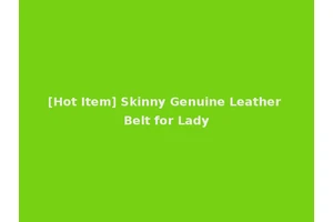 [Hot Item] Skinny Genuine Leather Belt for Lady