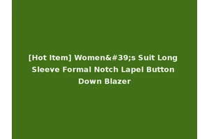 [Hot Item] Women's Suit Long Sleeve Formal Notch Lapel Button Down Blazer