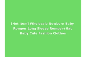 [Hot Item] Wholesale Newborn Baby Romper Long Sleeve Romper+Hat Baby Cute Fashion Clothes