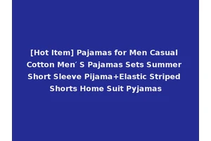 [Hot Item] Pajamas for Men Casual Cotton Men′ S Pajamas Sets Summer Short Sleeve Pijama+Elastic Striped Shorts Home Suit Pyjamas