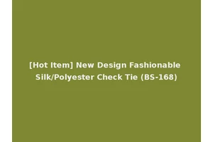 [Hot Item] New Design Fashionable Silk/Polyester Check Tie (BS-168)