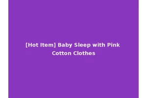 [Hot Item] Baby Sleep with Pink Cotton Clothes