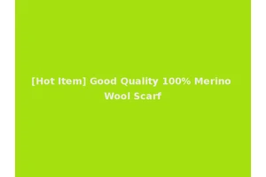 [Hot Item] Good Quality 100% Merino Wool Scarf