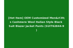 [Hot Item] OEM Customized Men's Cashmere Wool Italian Style Black Suit Blazer Jacket Pants (SUIT62844-9)