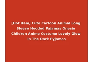 [Hot Item] Cute Cartoon Animal Long Sleeve Hooded Pajamas Onesie Children Anime Costume Lovely Glow in The Dark Pyjamas