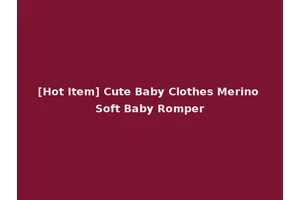 [Hot Item] Cute Baby Clothes Merino Soft Baby Romper