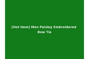 [Hot Item] Men Paisley Embroidered Bow Tie