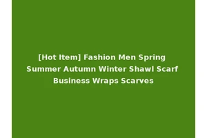 [Hot Item] Fashion Men Spring Summer Autumn Winter Shawl Scarf Business Wraps Scarves