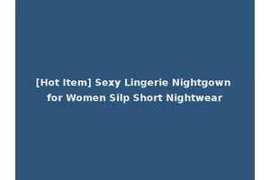 [Hot Item] Sexy Lingerie Nightgown for Women Silp Short Nightwear