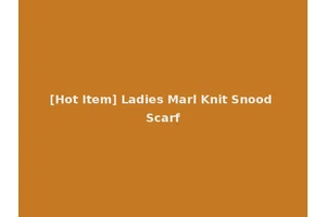 [Hot Item] Ladies Marl Knit Snood Scarf