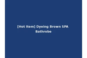 [Hot Item] Dyeing Brown SPA Bathrobe