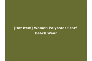 [Hot Item] Women Polyester Scarf Beach Wear