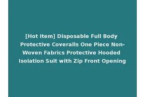 [Hot Item] Disposable Full Body Protective Coveralls One Piece Non-Woven Fabrics Protective Hooded Isolation Suit with Zip Front Opening