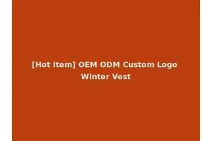[Hot Item] OEM ODM Custom Logo Winter Vest