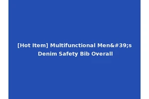 [Hot Item] Multifunctional Men's Denim Safety Bib Overall