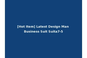 [Hot Item] Latest Design Man Business Suit Suita7-5