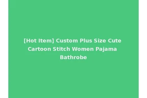 [Hot Item] Custom Plus Size Cute Cartoon Stitch Women Pajama Bathrobe