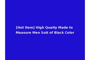 [Hot Item] High Quaity Made to Measure Men Suit of Black Color