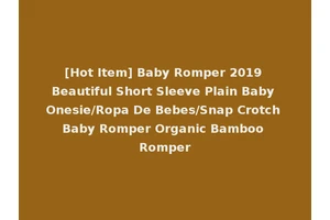 [Hot Item] Baby Romper 2019 Beautiful Short Sleeve Plain Baby Onesie/Ropa De Bebes/Snap Crotch Baby Romper Organic Bamboo Romper
