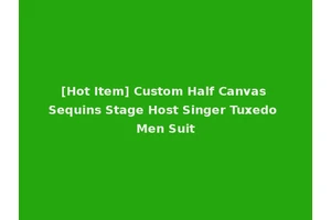 [Hot Item] Custom Half Canvas Sequins Stage Host Singer Tuxedo Men Suit