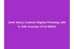 [Hot Item] Custom Digital Printing 100% Silk Scarves (F13-0005)