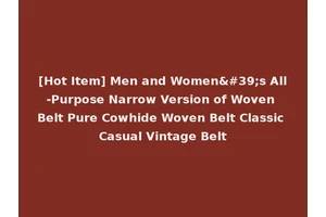 [Hot Item] Men and Women's All-Purpose Narrow Version of Woven Belt Pure Cowhide Woven Belt Classic Casual Vintage Belt