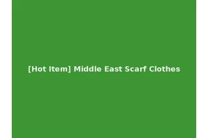 [Hot Item] Middle East Scarf Clothes