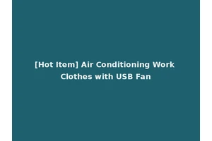 [Hot Item] Air Conditioning Work Clothes with USB Fan