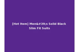 [Hot Item] Men's Solid Black Slim Fit Suits