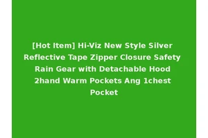 [Hot Item] Hi-Viz New Style Silver Reflective Tape Zipper Closure Safety Rain Gear with Detachable Hood 2hand Warm Pockets Ang 1chest Pocket