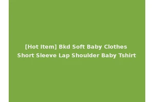 [Hot Item] Bkd Soft Baby Clothes Short Sleeve Lap Shoulder Baby Tshirt