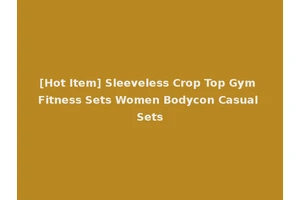 [Hot Item] Sleeveless Crop Top Gym Fitness Sets Women Bodycon Casual Sets