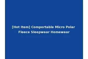 [Hot Item] Comportable Micro Polar Fleece Sleepwear Homewear