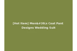 [Hot Item] Men's Coat Pant Designs Wedding Suit