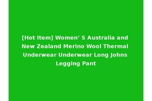 [Hot Item] Women’ S Australia and New Zealand Merino Wool Thermal Underwear Underwear Long Johns Legging Pant