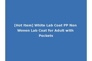 [Hot Item] White Lab Coat PP Non Woven Lab Coat for Adult with Pockets