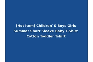 [Hot Item] Children′ S Boys Girls Summer Short Sleeve Baby T-Shirt Cotton Toddler Tshirt