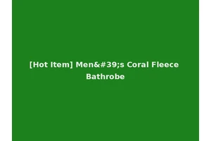 [Hot Item] Men's Coral Fleece Bathrobe