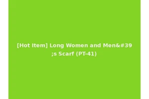 [Hot Item] Long Women and Men's Scarf (PT-41)