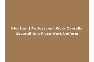 [Hot Item] Professional Work Overalls Coverall One Piece Work Uniform