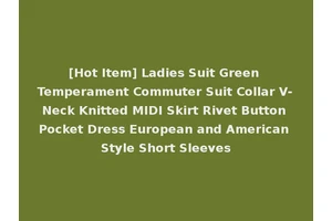 [Hot Item] Ladies Suit Green Temperament Commuter Suit Collar V-Neck Knitted MIDI Skirt Rivet Button Pocket Dress European and American Style Short Sleeves