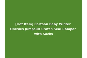 [Hot Item] Cartoon Baby Winter Onesies Jumpsuit Crotch Seal Romper with Socks