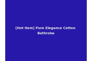 [Hot Item] Pure Elegance Cotton Bathrobe