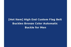 [Hot Item] High End Custom Flag Belt Buckles Bronze Color Automatic Buckle for Men