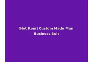 [Hot Item] Custom Made Man Business Suit