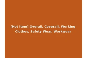 [Hot Item] Overall, Coverall, Working Clothes, Safety Wear, Workwear