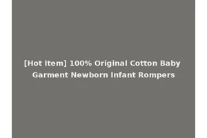 [Hot Item] 100% Original Cotton Baby Garment Newborn Infant Rompers