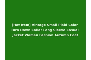[Hot Item] Vintage Small Plaid Color Turn Down Collar Long Sleeve Casual Jacket Women Fashion Autumn Coat